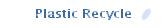 Plastic Recycle